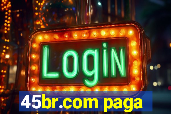 45br.com paga